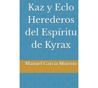 Kaz y Eclo Herederos del Espíritu de Kyrax