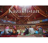 Kazakhstan - Arthur Dressler - Omniscience Eds - broché - Beau livre