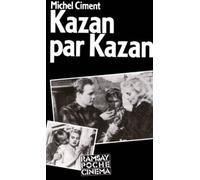 Kazan par Kazan: Entretiens avec Michel Cimen