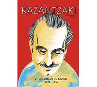 Kazantzaki, Vol. 2: La rumeur du monde