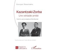 Kazantzaki-Zorba - Une Véritable Amitié