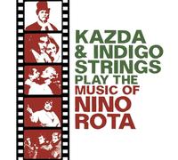 Kazda & Indigo Strings – Play the Music of Nino Rota – CD