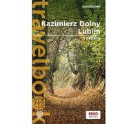 Kazimierz Dolny, Lublin et ses environs. Carnet de voyage. Edition 3