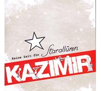 Kazimir - Keine Zeit Für Starallüren [Import]