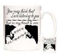 KAZMUGZ Mug d'escalade « You May Think I Am Listening to You But in My Head I Am Rock Climbing ».