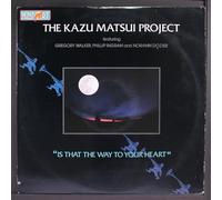 KAZU MATSUI PROJECT - is that the way to your heart LP