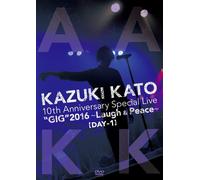 Kazuki Kato 10th Anniversary Special Live "Gig" 2016 Laugh & Peace All Attack Kkday-1 [Dvd]