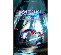 Kazuki: L'éveil d'un guerrier-mage
