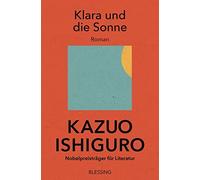 Kazuo Ishiguro Barbara Schaden Klara und die Sonne: Roman (Poche)