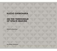 Kazuo Shinohara Traversing the House and the City