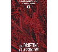 Kazuo Umezu - The Drifting Classroom: The Perfect Edition, Vol. 1