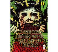 Kazuo Umezz Sascha M Die linke Hand Gottes und die rechte Hand des Teuf (Relié)