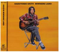 Kazuyoshi Saito - Nowhere Land [Re-Issue] [Import]
