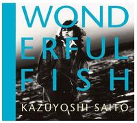 Kazuyoshi Saito - Wonderful Fish [Import]