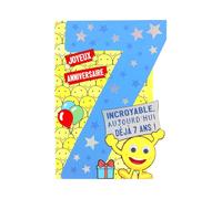 KBC Carte Anniversaire - Joyeux anniversaire Incroyable aujourd'hui déjà 7 ans !