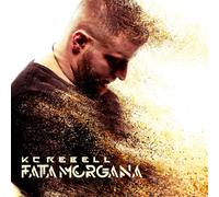 Kc Rebell - Fata Morgana [Import]