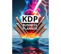 KDP Business Planner: Stay Organized, Track Your Progress & Grow Your Publishing Success. Specifically For KDP Authors and Self-Publishers