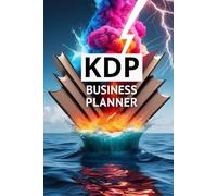 KDP Business Planner: Stay Organized, Track Your Progress & Grow Your Publishing Success. Specifically For KDP Authors and Self-Publishers