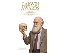 KDP - Darwin Awards - 6 - Les Virtuoses de l’Imprudence