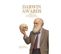 KDP - Darwin Awards - 6 - Les Virtuoses de l’Imprudence