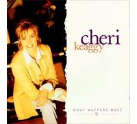 Keaggy, Cheri - What Matters Most