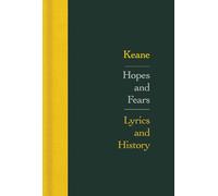 Keane - Hopes and Fears -- Lyrics and History