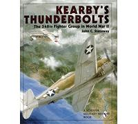 Kearby's Thunderbolts: The 348th Fighter Group in World War II
