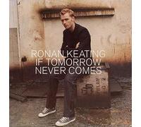 Keating Ronan - If Tomorrow Never Comes [Import]
