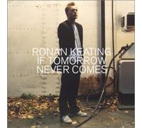 Keating Ronan - If Tomorrow Never Comes [Import]