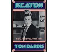 Keaton: The Man Who Wouldn't Lie Down