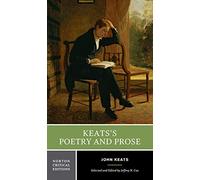 Keats's Poetry and Prose: Authoritative Texts, Criticism