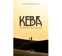 Keba - L'héritier Bamanan De Faraguédougou