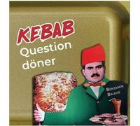 Kebab. Question döner - BAUDIS Benjamin - Orients - broché - Guide