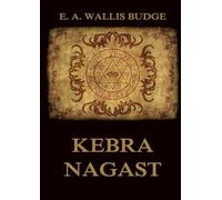 Kebra Nagast: The Queen of Sheba and her only son Menyelek: Historically Annotated Edition