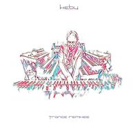 Kebu, Talla 2XLC, Daniel Kandi, JayB, Marana, The Elem3nts, Jack Vath - Trance Remixes