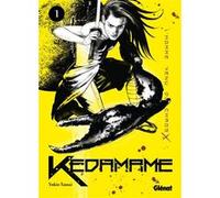 Yukio Tamai – Kedamame : L'homme venu du chaos – Tome 1