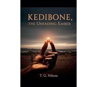 Kedibone The Unfading Ember