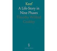 Keef: A Life-Story in Nine Phases