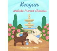 Keegan and the French Chateau