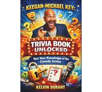Keegan-Michael Key: Trivia Book Unlocked: Test Your Knowledge of the Comedy Genius