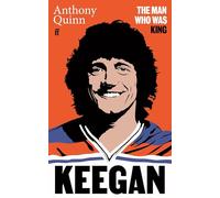 Keegan: The Man Who Was King