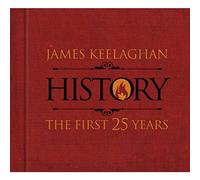 Keelaghan, James - History: The First 25. [Import]