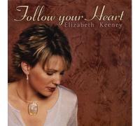 Keeney, Elizabeth - Follow Your Heart