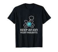 Keep an ION Your Thoughts Retro Futuriste Science Humour T-Shirt