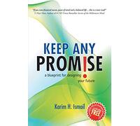 Keep ANY Promise: a blueprint for designing your future