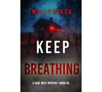 Keep Breathing (A Sage West FBI Suspense Thriller-Book Six) - Molly Black - Molly Black - ebook (ePub) - Livre