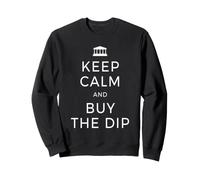 Keep Calm and Buy The Dip Actions Dividendes Bourse Trading Sweatshirt