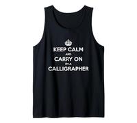 Keep Calm and Carry on I'm a Calligrapher - Drôle Débardeur