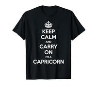Keep Calm and Carry on I'm a Capricorn - Astrologie Amusante T-Shirt