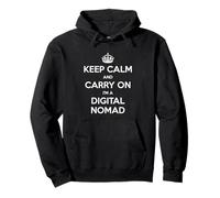 Keep Calm and Carry on I'm a Digital Nomad - Drôle Sweat à Capuche